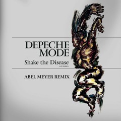 Depeche Mode - Shake The Disease(Abel Meyer Remix)