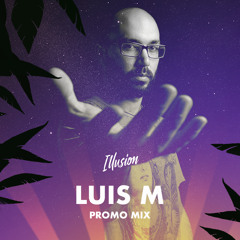 8dayCast 223 - Luis M [Illusion Festival Promo Mix]
