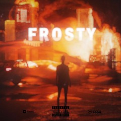 FROSTY - МЫ ЛОМАЕМ ТВОЮ ХАТУ