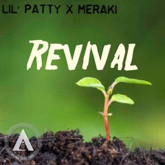 Revival - Lil' Patty x Meraki (Prod. B Mac)