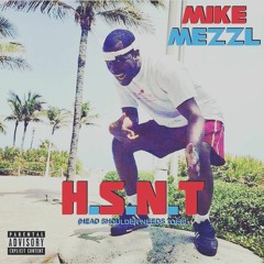 Mike Mezzl HSNT(Head Sholder Needs Toes)