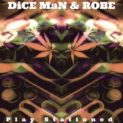 DiCE MaN & Robe - Play Stationed {Aspire Higher Tune Tuesday Exclusive}