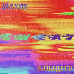 Savagery & PLEXØS - Sweat