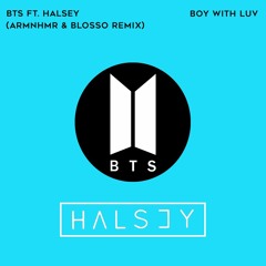 BTS & Halsey - Boy With Luv (ARMNHMR & Blosso Remix)