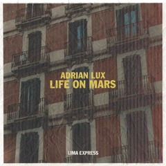 Adrian Lux - Life On Mars [LIMA005]