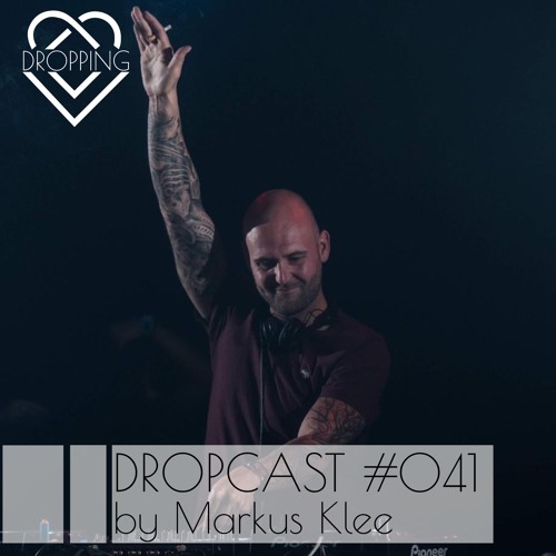 Dropcast #041 by Markus Klee