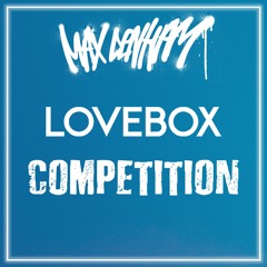 #Lovebox19  Competition Entry @MaxDenham