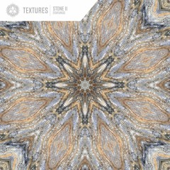 Textures Vol​.​6 - Stone II - Mixed by Kalya Scintilla