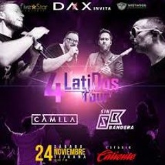 4 LATIDOS TOUR SIN BANDERA Y CAMILA