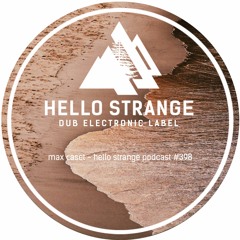 max caset - hello strange podcast #398
