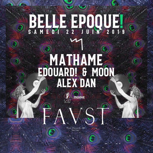 EDOUARD! & MOON Dj Set @ BELLE EPOQUE!, FAUST - PARIS  2019.06.22