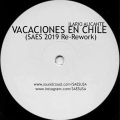 Ilario Alicante - Vacaciones En Chile (SAES 2019 Re-Rework)