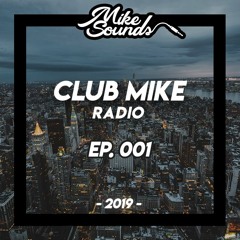 Club Mike Radio Ep. 001