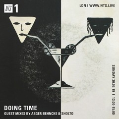 NTS - Doing Time w/ Sholto