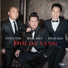 Tình Khúc Cho Em - Thiên Tôn, Bằng Kiều, Đình Bảo