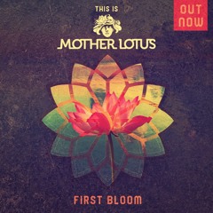 This is Mother Lotus: First Bloom (FREE DOWNLOAD)