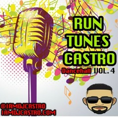 Run Tunes Castro Vol 4 Dancehall Mix 2019