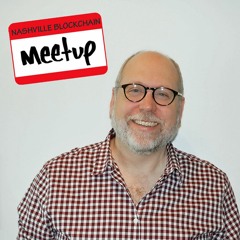 Ep050 Nashville Blockchain Meetup - Corey Todaro - Ledger Wars