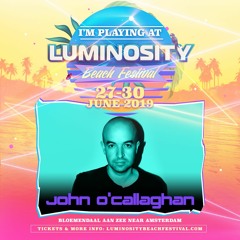 John O'Callaghan - Live @ Luminosity Beach Festival 2019
