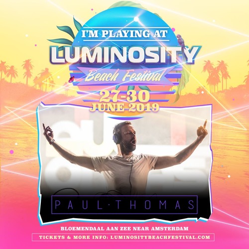 Paul Thomas - Live @ Luminosity Beach Festival 2019