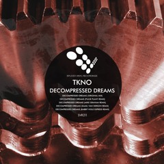 SVR211 - TKNO - Decompressed Dreams (Original Mix) - Preview
