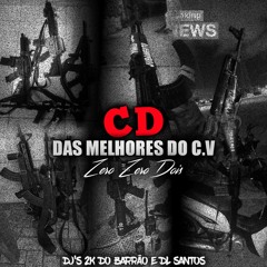 CD DAS MELHORES DO C.V 002 (( DJ'S 2K DO BARRÃO E DL SANTOS )) PEITA PRA FICAR SEM PEITO O FD.P