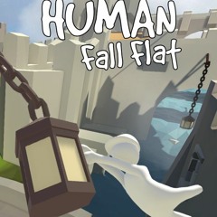 Test Of Time - Human Fall Flat