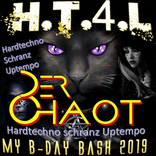 Der Chaot @ HT4L B Day bash 2019