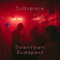 5ubspace - Downtown Budapest