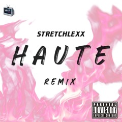 Tyga "Haute" - Remix