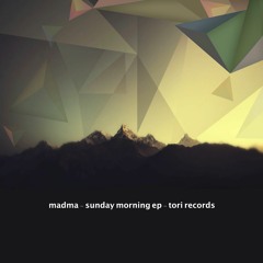 02_Madma_Sunday Morning_Heavy Edit
