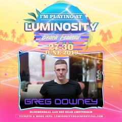 Greg Downey LIVE @ Luminosity Beach Festival 2019