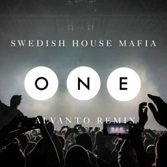 Swedish House Mafia - One (Your Name) (Alvanto Remix)