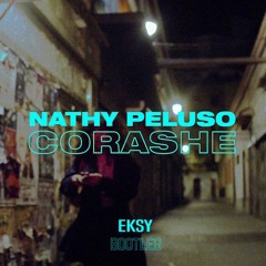 Nathy Peluso - Corashe (Eksy Bootleg)
