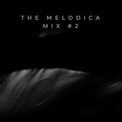 The Melodica Mix #2