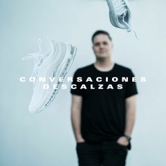 Conversaciones Descalzas Podcast - Gustavo Falcón - Episodio 4 - Temporada 3