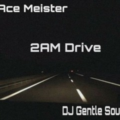 2AM Drive