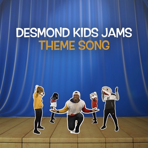 Desmond Kids Jams Theme