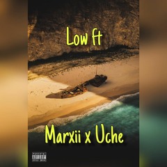 Low -Oji feat. Marxi & Uche