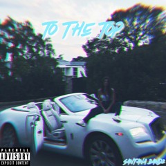 To The Top (Ft. Young Native)
