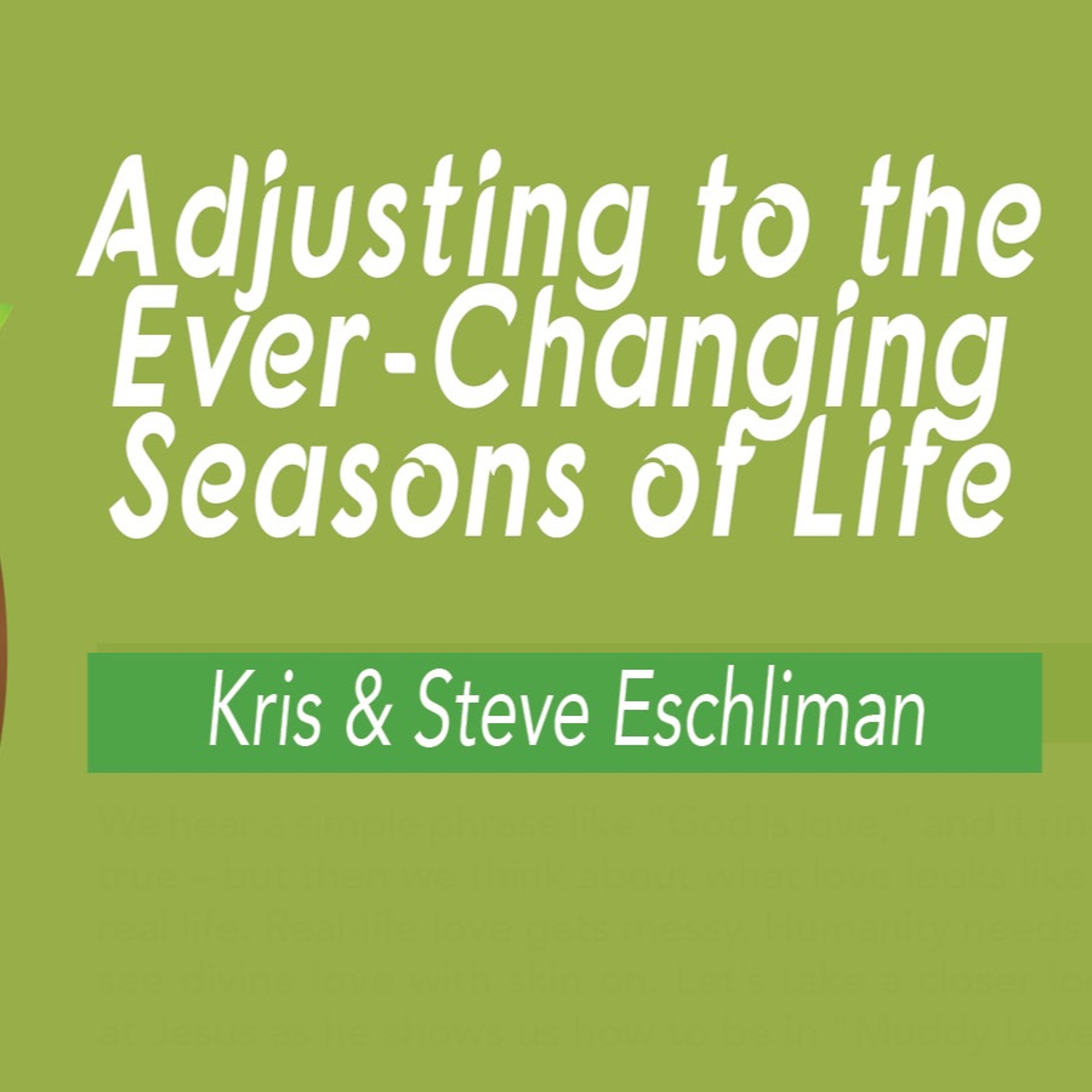 Adjusting To The Ever - Changing Seasons Of Life - June 30, 2019 episode artwork