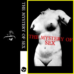 THE MYSTERY OF SEX (MASTER MIX 329)