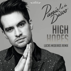 Panic! At The Disco - High Hopes (Lucas Medeiros Remix)