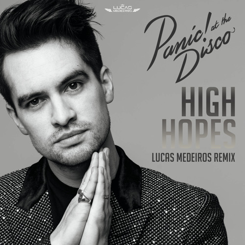 Panic! At The Disco - High Hopes (Lucas Medeiros Remix)