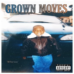 Grown Moves (Prod.Jack City)