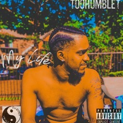 TooHumble-T - In My Life (Prod by NebulaBeatz)(Prod by Beats By L5)