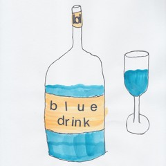 Blue Drink Episode 4