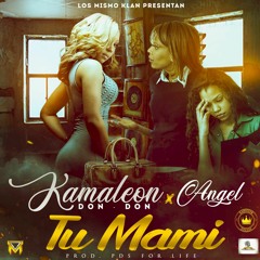 Tu Mami Ft. Angel (Prod.Special Boy)