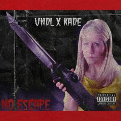 NO ESCAPE - VNDL X KADE
