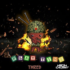 Thred - Playtime (FREE DOWNLOAD)